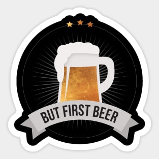 But First Beer Funny Quote Retr Sticker